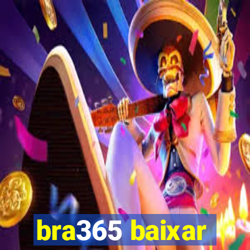 bra365 baixar